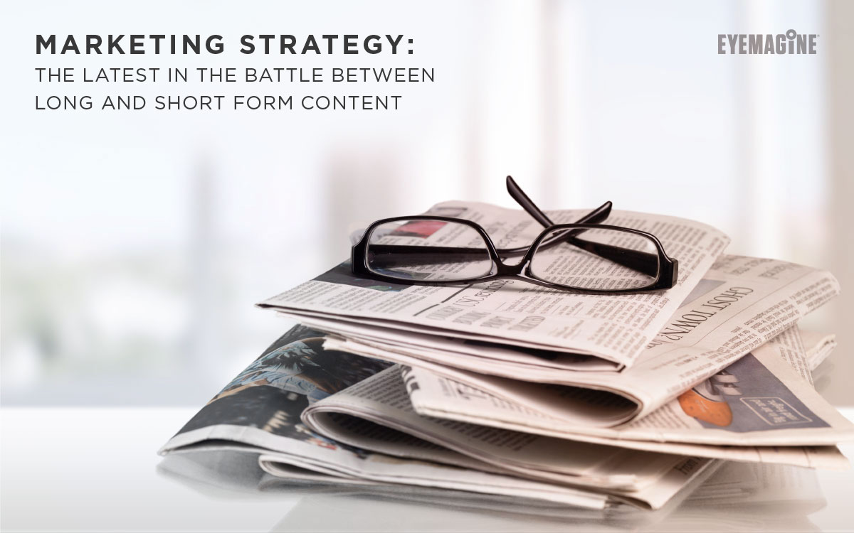 Marketing Strategy: The Latest in the Battle Between Long and Short Form Content