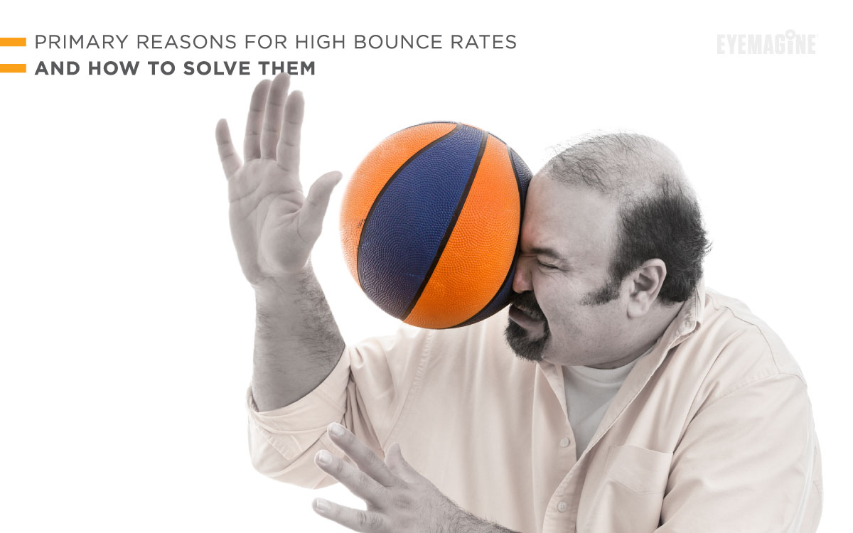 Primary Reasons for High Bounce Rates and How to Solve Them